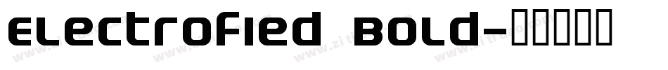 Electrofied Bold字体转换